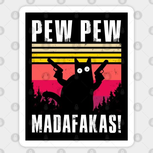 Pew Pew Madafakas Magnet by MIKOLTN